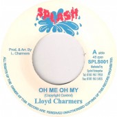 Charmers, Lloyd 'Oh My Oh My' + 'Ishan Cup'  7"