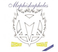 Mephiskapheles 'Might-Ay White-Ay'  LP ltd. white vinyl