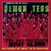 Demented Are Go 'The Day The Earth Spat Blood + Go Go Demented'  CD