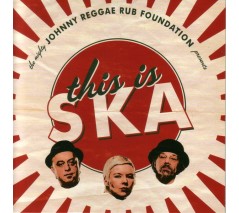 Johnny Reggae Rub Foundation ‎'This Is Ska'  7"