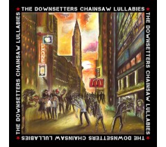 Downsetters ‎'Chainsaw Lullabies' CD